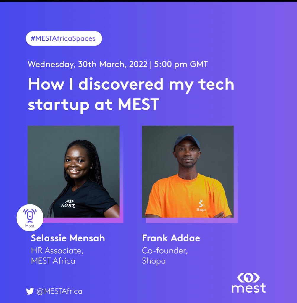 #MESTAfricaSpaces: How I discovered my tech startup at MEST, hosted by Selassie, 30 March 2022